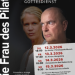„Die Frau des Pilatus“ am 15. März in der Evangelischen Friedenskirche Leibnitz
