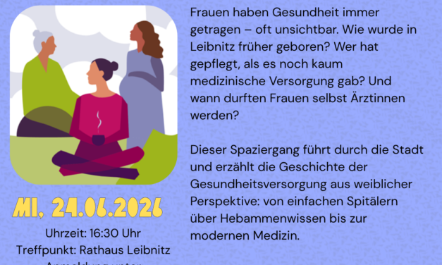 Frauen & Gesundheit in Leibnitz. Ein Spaziergang durch Geschichte und Gegenwart